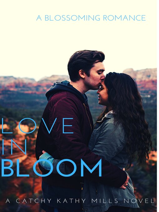 Title details for Love in bloom by Kathy Mills - Available